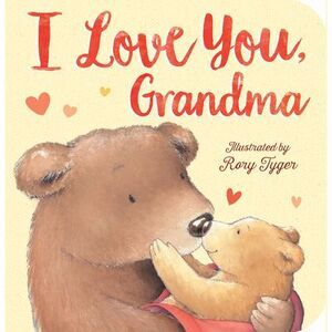 I Love You, Grandma -- Tiger Tales